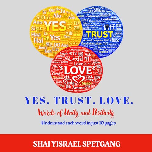 YES. TRUST. LOVE.: Words of Unity and Positivity. Understand Each Word In Just 10 Pages. (English Edition)