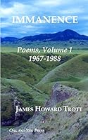 Immanence: Poems, Volume One, 1967-1988 0986101001 Book Cover