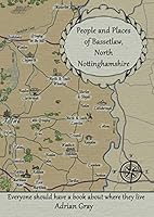 People and Places of Bassetlaw, North Nottinghamshire 1916041558 Book Cover