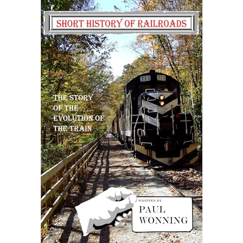 Short History of Railroads by Paul R. Wonning episode artwork