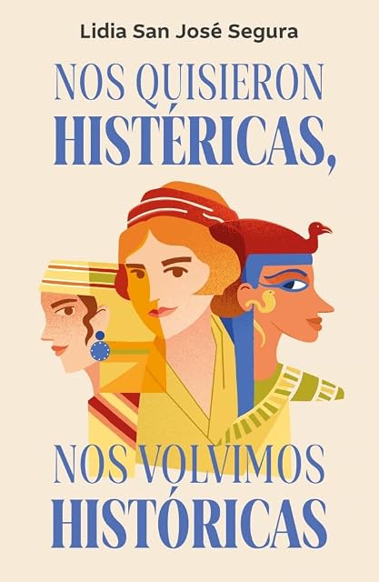 Portada de Nos Quisieron Histéricas, Nos Volvimos Históricas