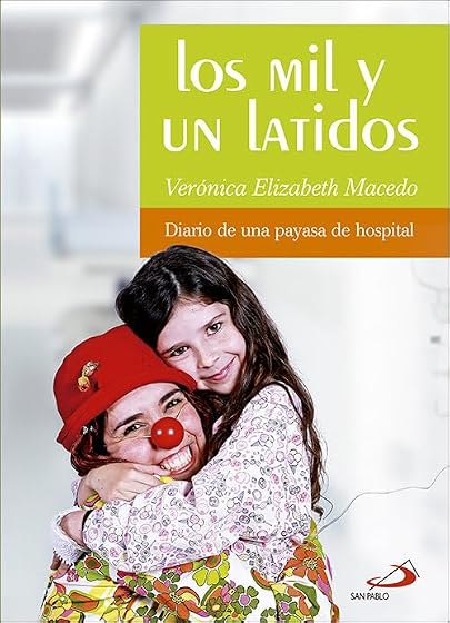 Los Mil y un Latido: Diario de una Payasa de Hospital