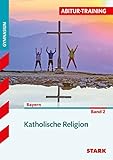 Abitur-Training - Katholische Religion Band 2 - Bayern - Thomas Gottfried