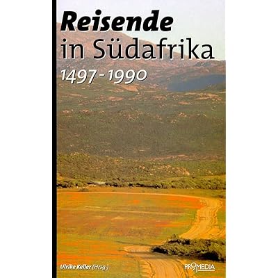 Reisende in S&uuml;dafrika (1497-1990)