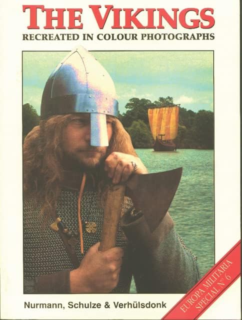 EMS6 The Vikings: Recreated in Colour Photographs (Europa Militaria)