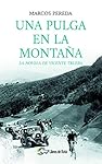 Una pulga en la montaña: La novela de Vicente True...: 