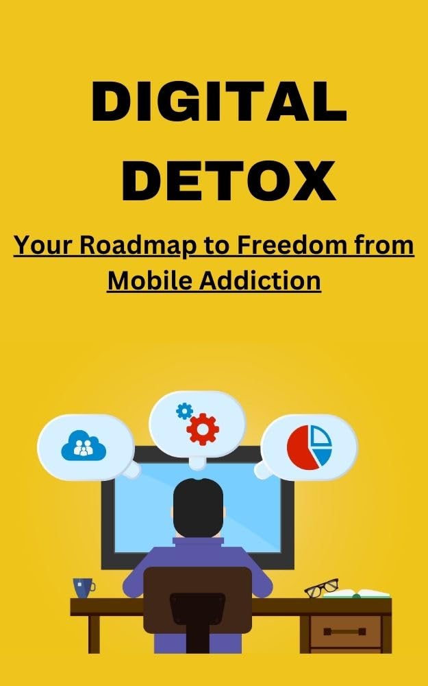 Amazon.com: Digital Detox: Your Roadmap to Freedom from Mobile ...