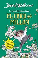La increíble historia de... - El chico del millón (Colección David Walliams)