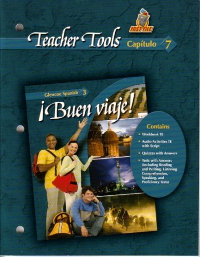 Teacher Tools Capitulo 7 Buen Viaje! Spanish 3