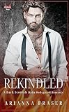 Rekindled: A Second Chance Scottish Mafia Romance (The MacTavish Heirs)