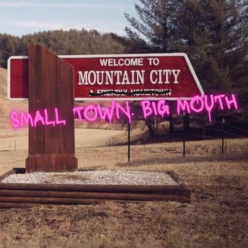 Small Town. Big Mouth. cover art