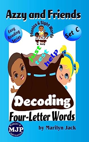 Decoding Four-Letter Words (Azzy and Friends: Easy Reading Series Set C Book 5)