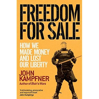 Freedom For Sale: How We Made Money and Lost Our Liberty