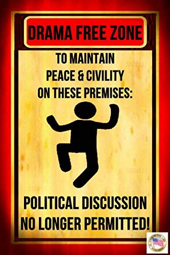 DRAMA FREE ZONE! NO POLITICAL DISCUSSION! Funny Man Cave Sign MADE IN USA! 8"x12" All Weather Metal Man Cave Decor Bar Garage Drinking Happy Hour