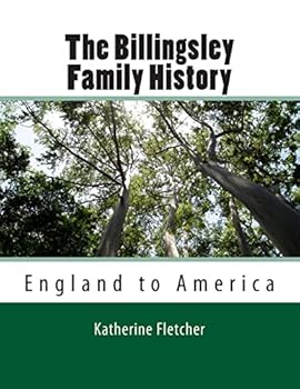 Paperback The Billingsley Family History: England to America Book