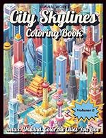 City Skylines Coloring Book: An Adult Coloring Book for Relaxation Featuring Iconic Skylines and Breathtaking City Views B0F6239Q8S Book Cover