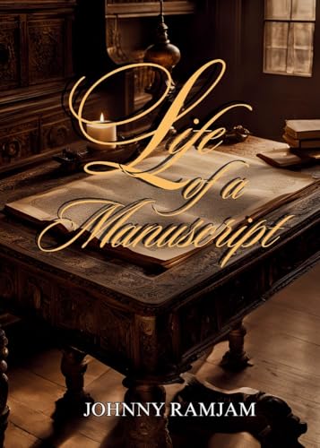 Life of a Manuscript
