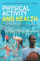 Physical Activity and Health: An Evidence-Bases Assessment 0415270707 Book Cover