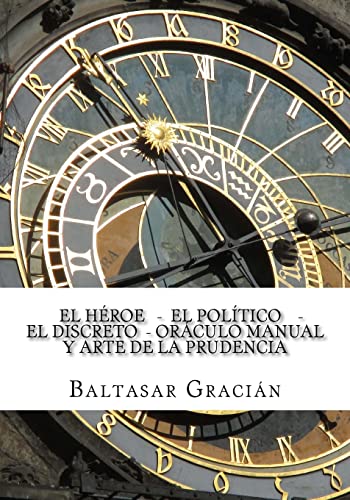 El Heroe - El Politico - El Discreto - Oraculo Manual Y Arte De La Prudencia