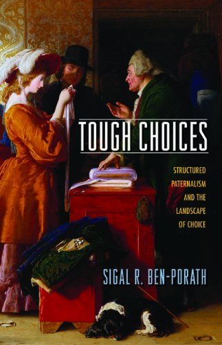 Tough Choices: Structured Paternalism and the Landscape of Choice