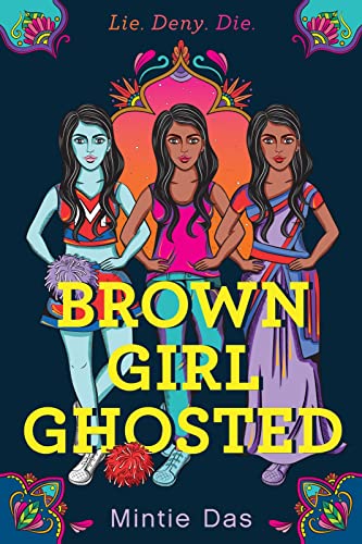 Brown Girl Ghosted: A Paranormal YA Thriller About Race, Murder, and #MeToo