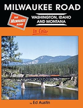 Unknown Binding Milwaukee Road: Washington, Idaho, Montana In Color Book
