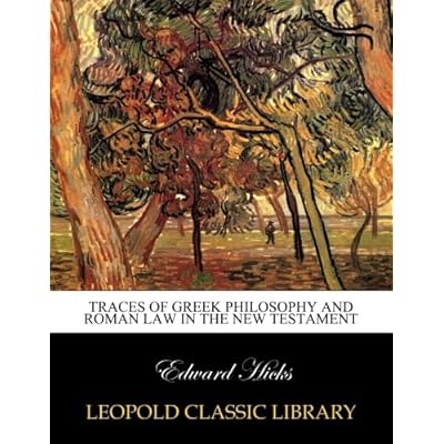 Traces of Greek philosophy and Roman law in the New Testament