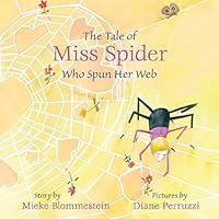 The Tale of Miss Spider Who Spun Her Web 0981328202 Book Cover