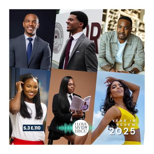 HBCU Voices That Defined 2025. Best of I Love My HBCU?