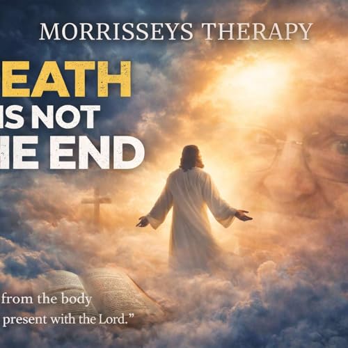 DEATH Is Not THE END Ep.116