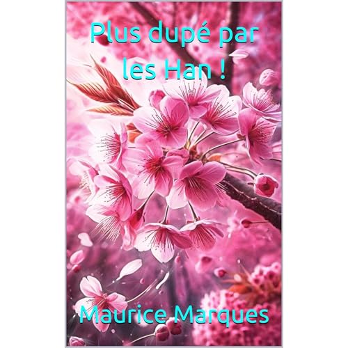 Plus dup&eacute; par les Han ! Audiobook By Maurice Marques cover art