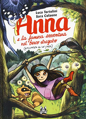 Anna e la famosa avventura nel bosco stregato (raccontata da
