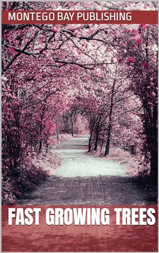 Fast Growing Trees (Growing Fresh Flowers)