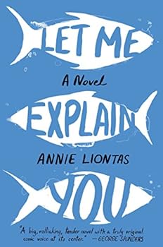Hardcover Let Me Explain You: A Novel Book