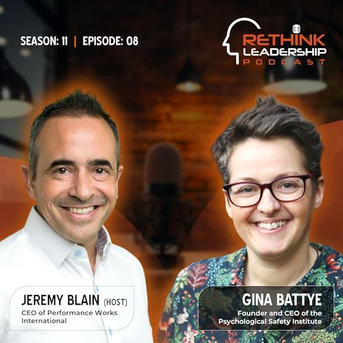 S11E08: How Authentic Leaders Build Thriving, Psychologically Safe Organisations