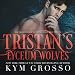 Tristan's Lyceum Wolves: Immortals of New Orleans, Book 3