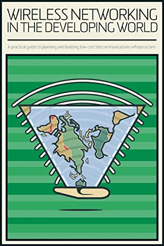 Wireless Networking in the Developing World: Colour version