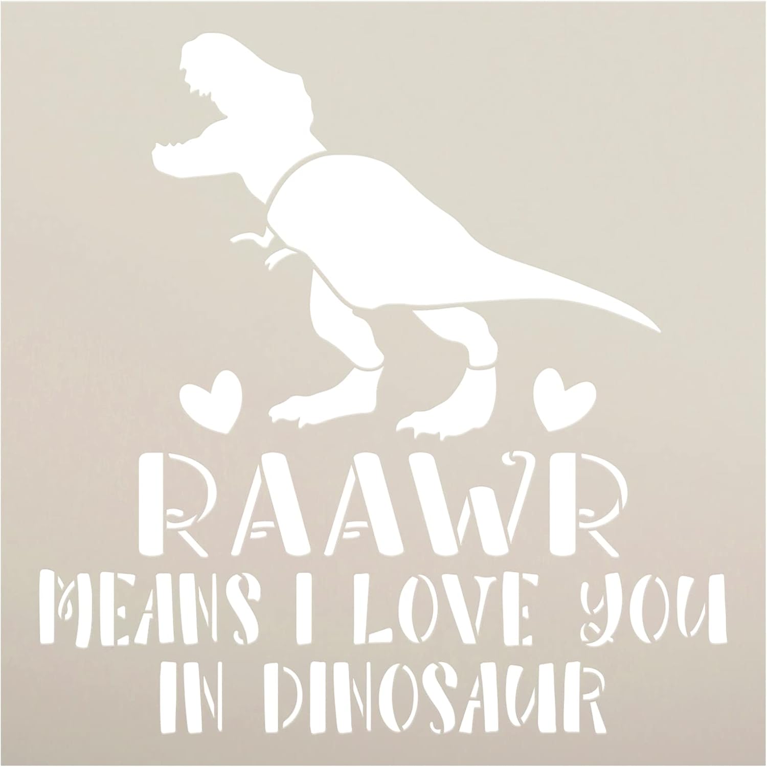 Rawr is I Love You in Dinosaur Stencil by StudioR12 | Craft DIY Valentines' Home Decor | Paint Love Wood Sign | Reusable Mylar Template | Select Size (12 inches x 12 inches)