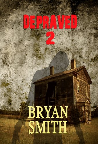 Depraved 2 Kindle Edition By Smith Bryan Mystery Thriller Suspense Kindle Ebooks Amazon Com Depraved 2 Kindle Edition By Smith Bryan Mystery Thriller Suspense Kindle Ebooks Amazon Com