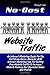 Produktbild No-Cost Website Traffic: An Internet Marketing Guide For The Flat-Broke Online Marketer With Internet Marketing Tips For Getting Free Website Traffic ... Ranking And Skyrocket Sales And Profits