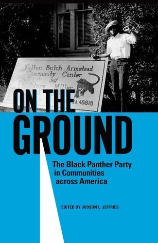 On the Ground: The Black Panther Party in Communities across America
