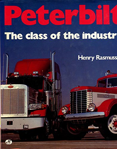Preisvergleich Produktbild Peterbilt: The Class of the Industry