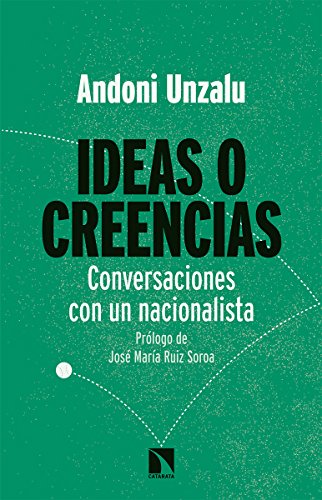 Ideas o creencias: Conversaciones con un nacionalista (Mayor)