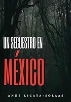Un secuestro en México 1603724435 Book Cover