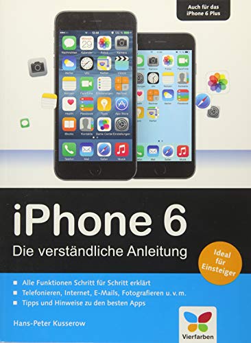  iPhone 6: Die verständliche Anleitung zum iPhone 6 und 6 Plus – aktuell zu iOS 8