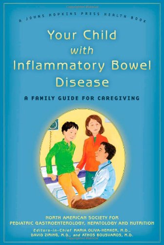 Buy Your Child with Inflammatory Bowel Disease – A Family Guide for Caregiving (A Johns Hopkins Press Health Book) — BookShops.in