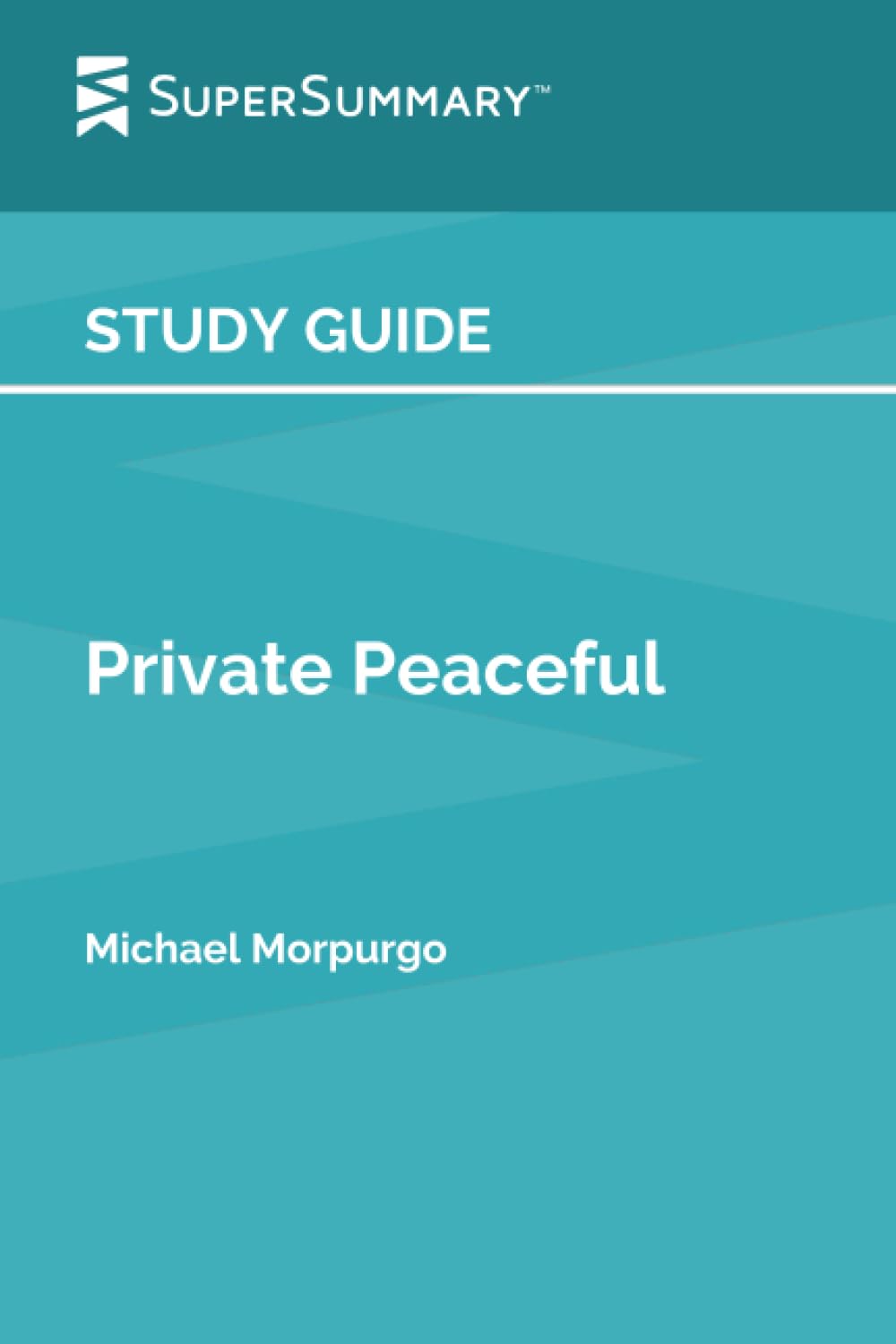 Study Guide: Private Peaceful by Michael Morpurgo (SuperSummary)