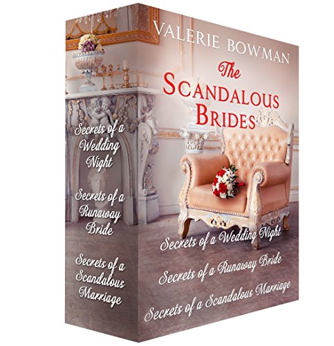 The Scandalous Brides: Books 1-3: Secrets of a Wedding Night; Secrets of a Runaway Bride; Secrets of a Scandalous Marriage (Secret Brides)