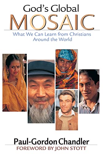 God's Global Mosaic: What We Can Learn from Christians Around the World