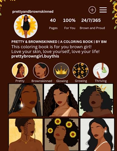 Pretty and Brown-skinned: A coloring book full of black girl magic
